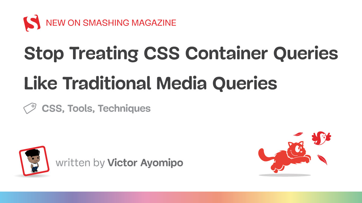 อย่าใช้ CSS Container Queries แบบเดียวกับ Media Queries