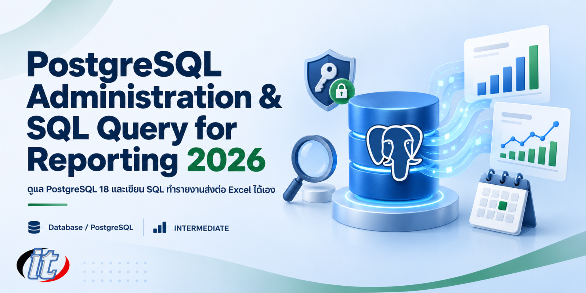 PostgreSQL Administration & SQL Query for Reporting 2026
